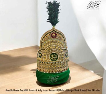 Beautiful Green Taj With Amama & Kalghi Imam Hassan A.S