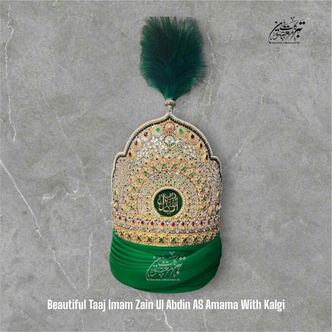 Beautiful Green Taj With Amama & Kalghi Imam Zain Ul Abdin  A.S